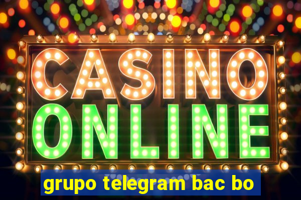 grupo telegram bac bo